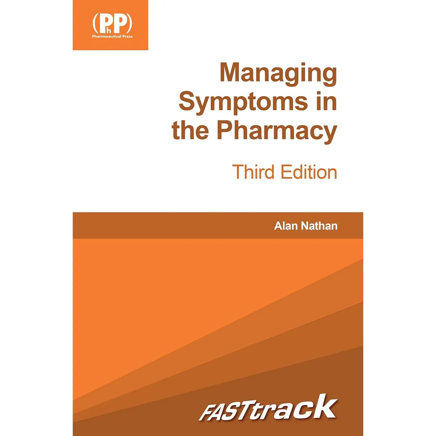 FASTtrack: Managing Symptoms in the Pharmacy (Third Edition)