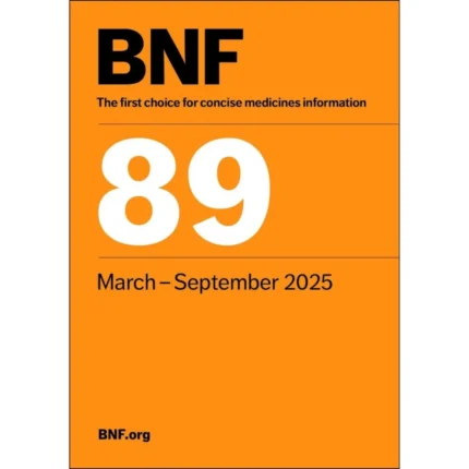 BNF 89 (British National Formulary) March 2025